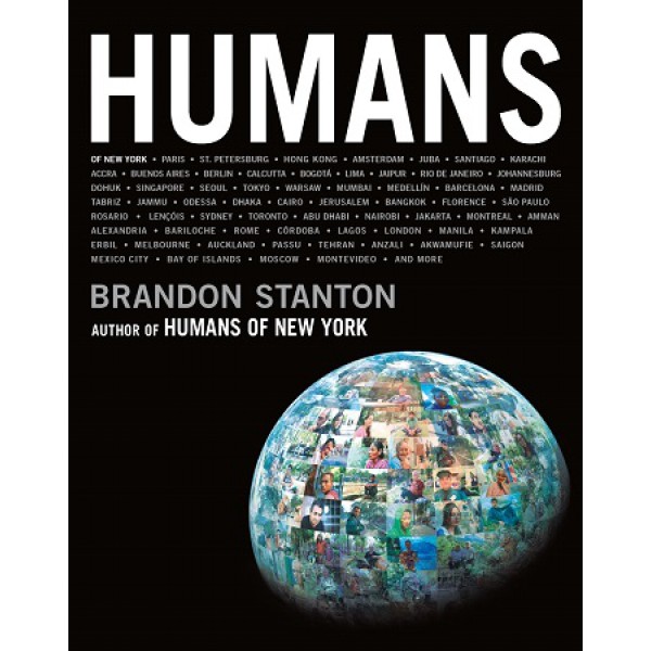 Humans by Brandon Stanton - ship in 15-30 business days or more, supplied by US partner