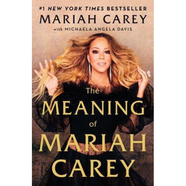 The Meaning Of Mariah Carey by Mariah Carey With Michaela Angela Davis - ship in 10-20 business days, supplied by US partner