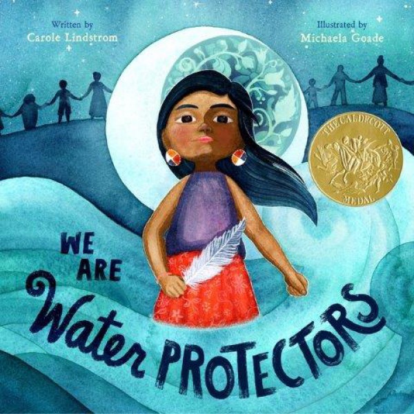 We Are Water Protectors by Carole Lindstrom - ship in 15-30 business days or more, supplied by US partner