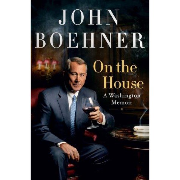 On The House by John Boehner - ship in 10-20 business days, supplied by US partner