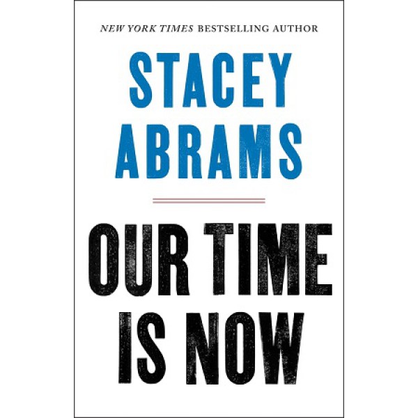 Our Time Is Now by Stacey Abrams - ship in 10-20 business days, supplied by US partner