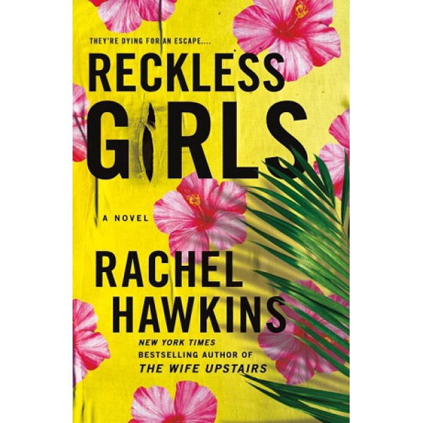 Reckless Girls by Rachel Hawkins - ship in 10-20 business days, supplied by US partner