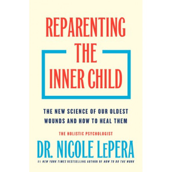 Reparenting the Inner Child by Nicole LePera - ship in 10-20 business days, supplied by US partner