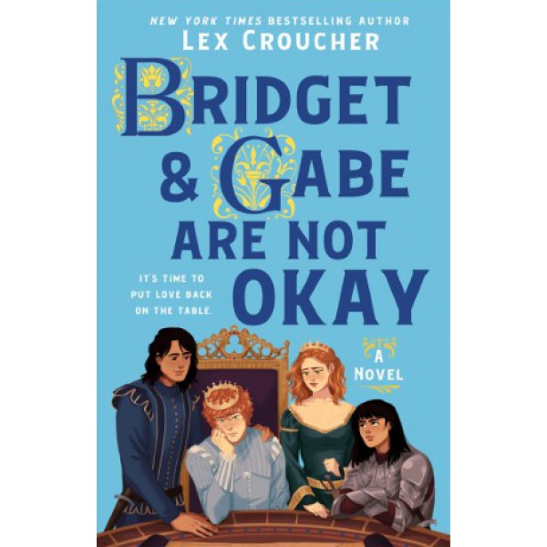 Bridget & Gabe Are Not Okay by Lex Croucher - ship in 10-20 business days, supplied by US partner