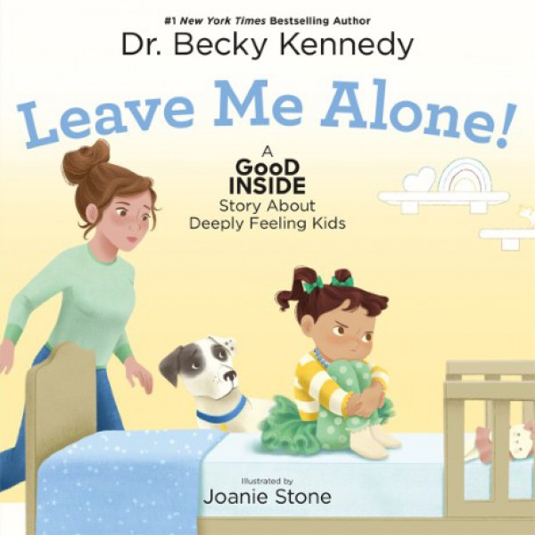 Leave Me Alone! by Becky Kennedy - ship in 10-20 business days, supplied by US partner
