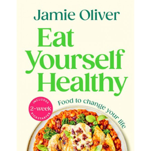 Eat Yourself Healthy by Jamie Oliver - ship in 10-20 business days, supplied by US partner
