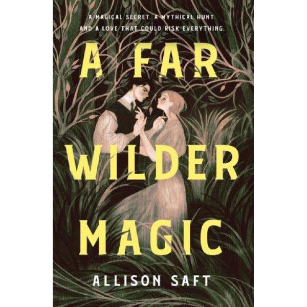 A Far Wilder Magic by Allison Saft - ship in 10-20 business days, supplied by US partner