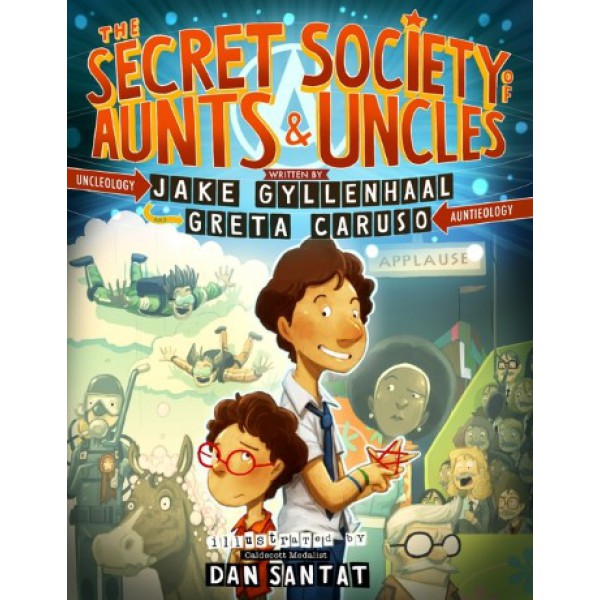The Secret Society of Aunts & Uncles by Jake Gyllenhaal and Greta Caruso - ship in 15-30 business days or more, supplied by US partner