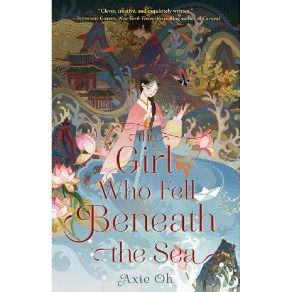 The Girl Who Fell Beneath the Sea by Axie Oh - ship in 10-20 business days, supplied by US partner