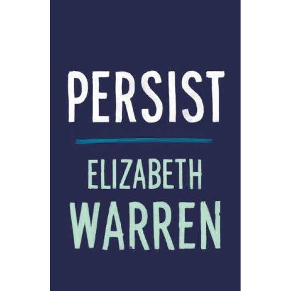 Persist by Elizabeth Warren - ship in 10-20 business days, supplied by US partner