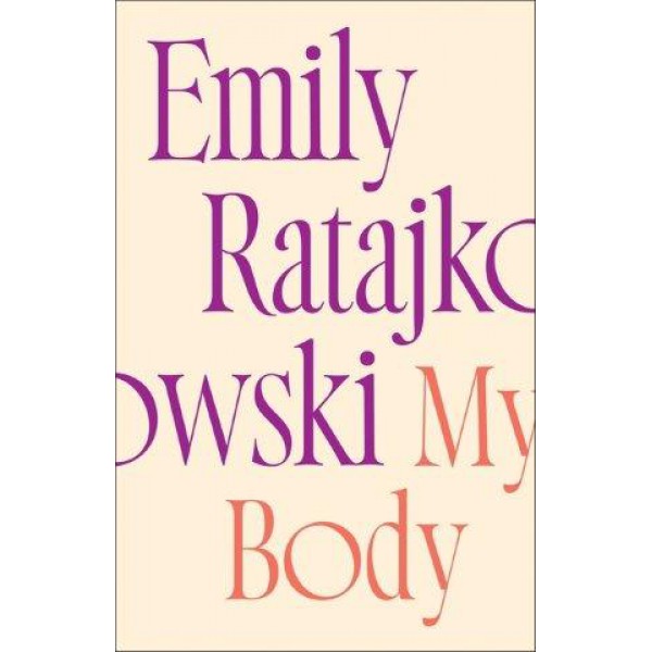 My Body by Emily Ratajkowski - ship in 10-20 business days, supplied by US partner