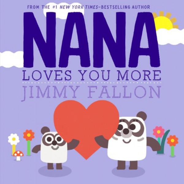 Nana Loves You More by Jimmy Fallon - ship in 15-30 business days or more, supplied by US partner