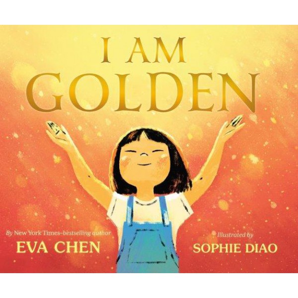 I Am Golden by Eva Chen - ship in 10-20 business days, supplied by US partner