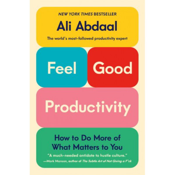 Feel-Good Productivity by Ali Abdaal - ship in 10-20 business days, supplied by US partner