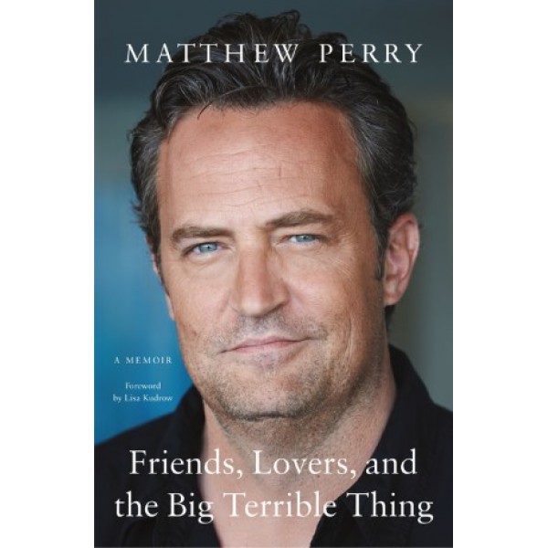 Friends, Lovers, and the Big Terrible Thing by Matthew Perry - ship in 10-20 business days, supplied by US partner