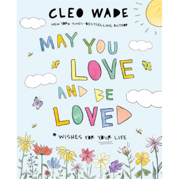 May You Love and Be Loved by Cleo Wade - ship in 10-20 business days, supplied by US partner