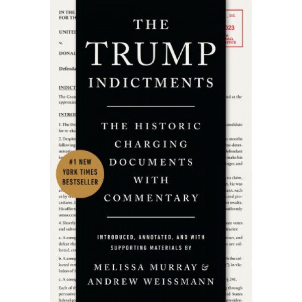 The Trump Indictments by Melissa Murray and Andrew Weissmann - ship in 10-20 business days, supplied by US partner