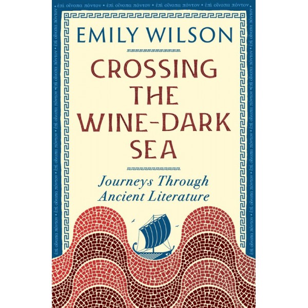 Crossing the Wine-Dark Sea by Emily Wilson - ship in 10-20 business days, supplied by US partner