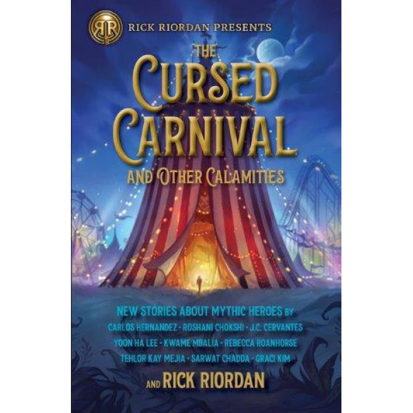 The Cursed Carnival and Other Calamities by Rick Riordan, et al. - ship in 10-20 business days, supplied by US partner