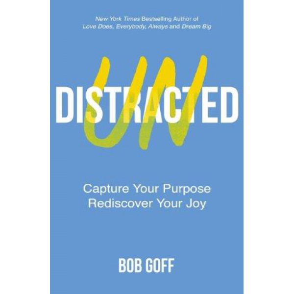 Undistracted by Bob Goff - ship in 10-20 business days, supplied by US partner