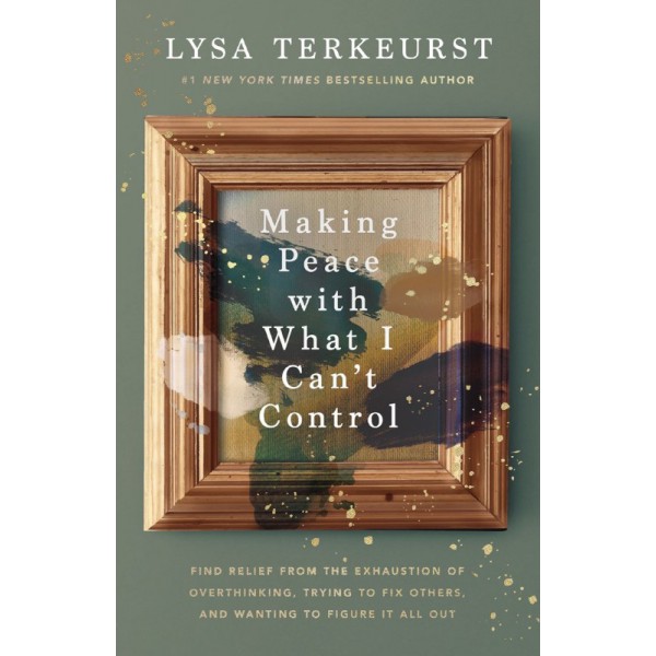 Making Peace with What I Can't Control by Lysa TerKeurst - ship in 10-20 business days, supplied by US partner