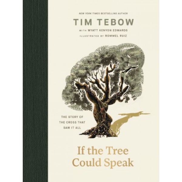 If the Tree Could Speak by Tim Tebow with Wyatt Kenyon Edwards - ship in 10-20 business days, supplied by US partner