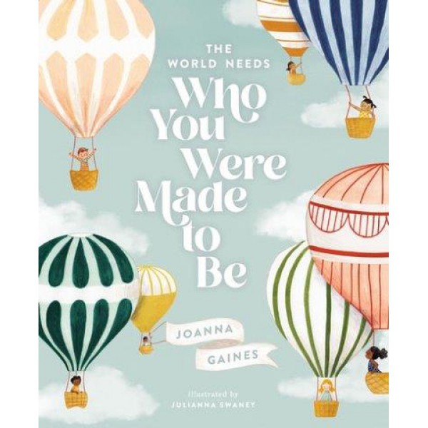 The World Needs Who You Were Made To Be by Joanna Gaines - ship in 15-30 business days or more, supplied by US partner