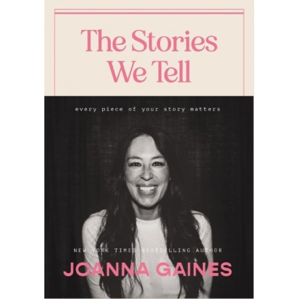 The Stories We Tell by Joanna Gaines - ship in 10-20 business days, supplied by US partner