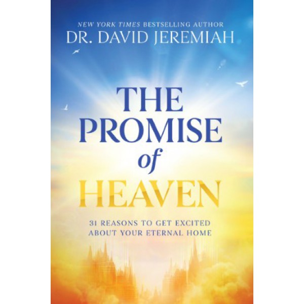 The Promise of Heaven by David Jeremiah - ship in 10-20 business days, supplied by US partner