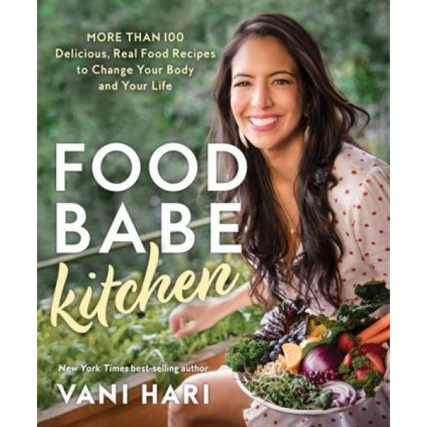 Food Babe Kitchen by Vani Hari - ship in 10-20 business days, supplied by US partner