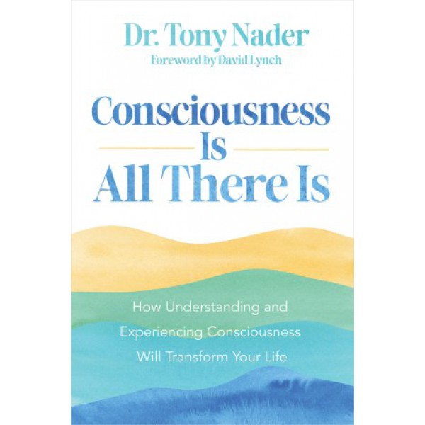 Consciousness Is All There Is by Tony Nader - ship in 10-20 business days, supplied by US partner