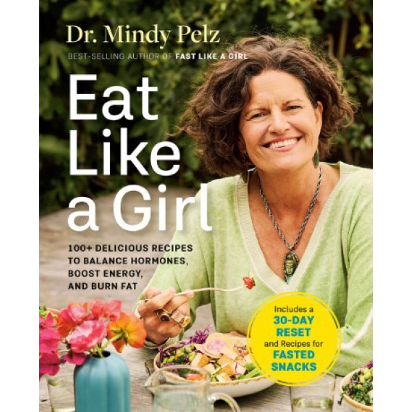 Eat Like a Girl by Mindy Pelz - ship in 10-20 business days, supplied by US partner