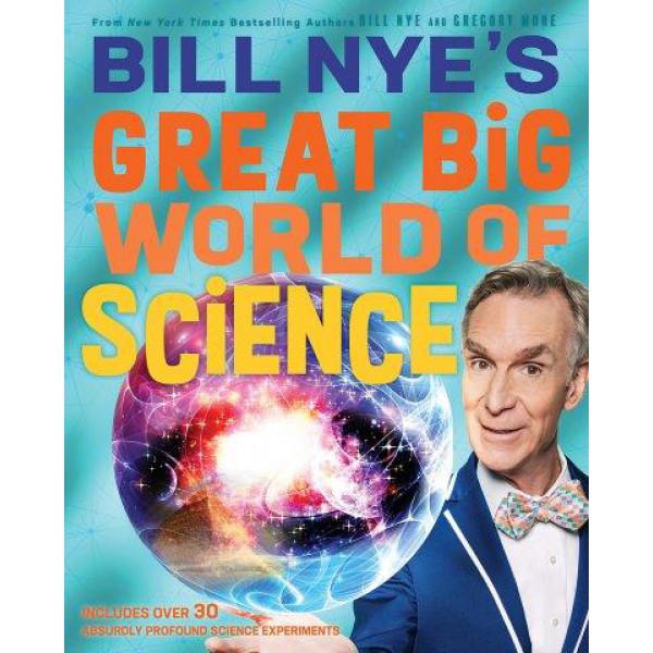 Bill Nye’s Great Big World Of Science by Bill Nye And Gregory Mone - ship in 15-30 business days or more, supplied by US partner
