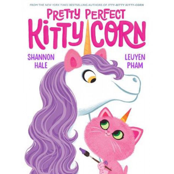 Pretty Perfect Kitty-Corn by Shannon Hale - ship in 10-20 business days, supplied by US partner