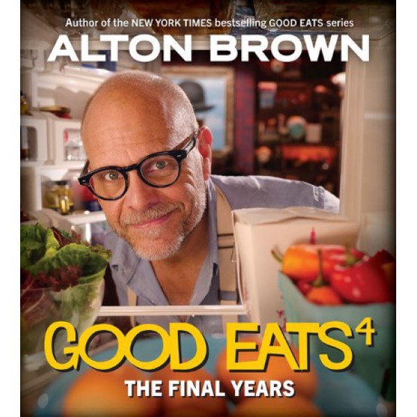 Good Eats 4: The Final Years by Alton Brown - ship in 10-20 business days, supplied by US partner