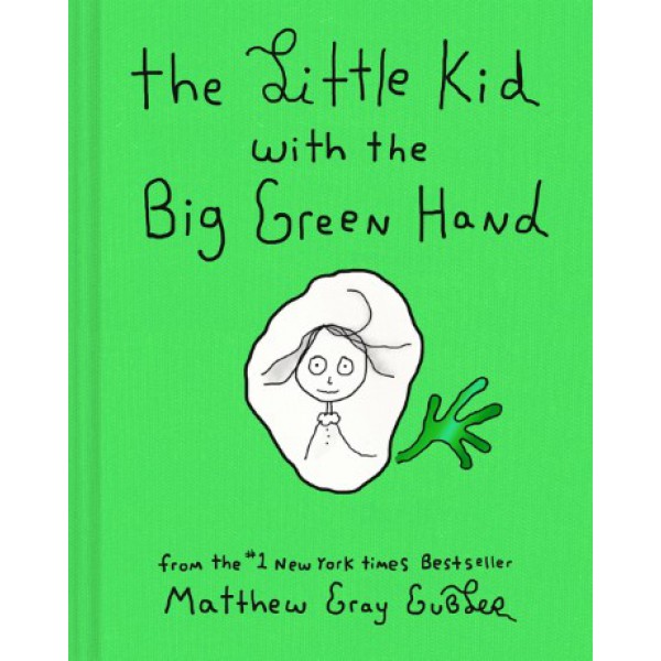 The Little Kid with the Big Green Hand by Matthew Gray Gubler - ship in 15-30 business days or more, supplied by US partner