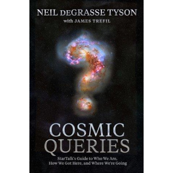 Cosmic Queries by Neil Degrasse Tyson with James Trefil - ship in 15-30 business days or more, supplied by US partner