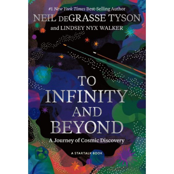 To Infinity and Beyond by Neil deGrasse Tyson and Lindsey Nyx Walker - ship in 15-30 business days or more, supplied by US partner