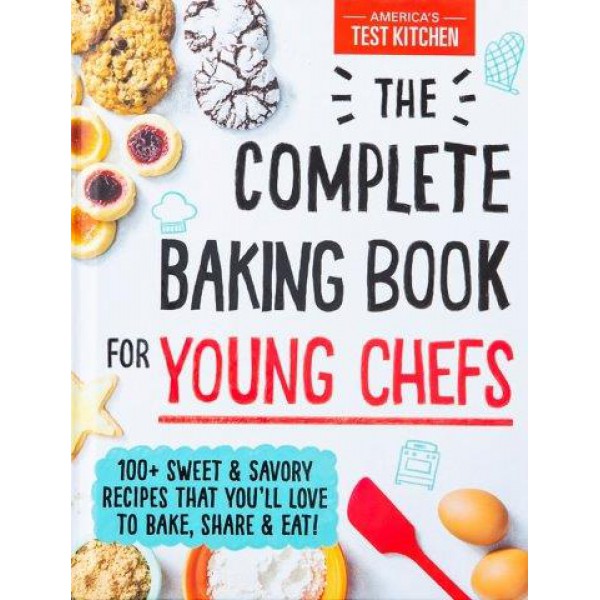The Complete Baking Book For Young Chefs by America's Test Kitchen Kids - ship in 15-30 business days or more, supplied by US partner