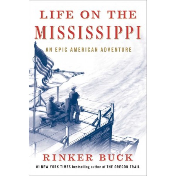 Life on the Mississippi by Rinker Buck - ship in 15-30 business days or more, supplied by US partner