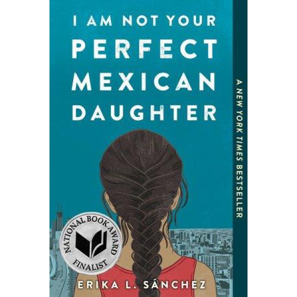 I Am Not Your Perfect Mexican Daughter by Erika L. Sánchez - ship in 10-20 business days, supplied by US partner