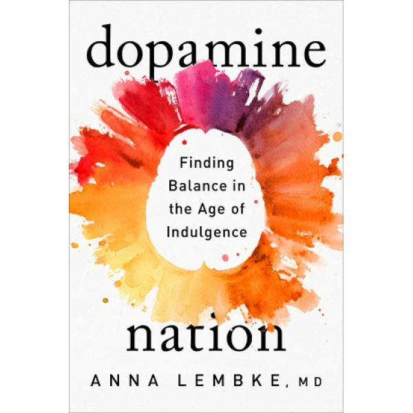 Dopamine Nation by Anna Lembke - ship in 10-20 business days, supplied by US partner