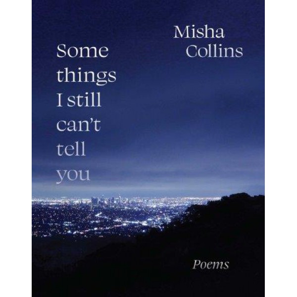 Some Things I Still Can't Tell You by Misha Collins - ship in 10-20 business days, supplied by US partner