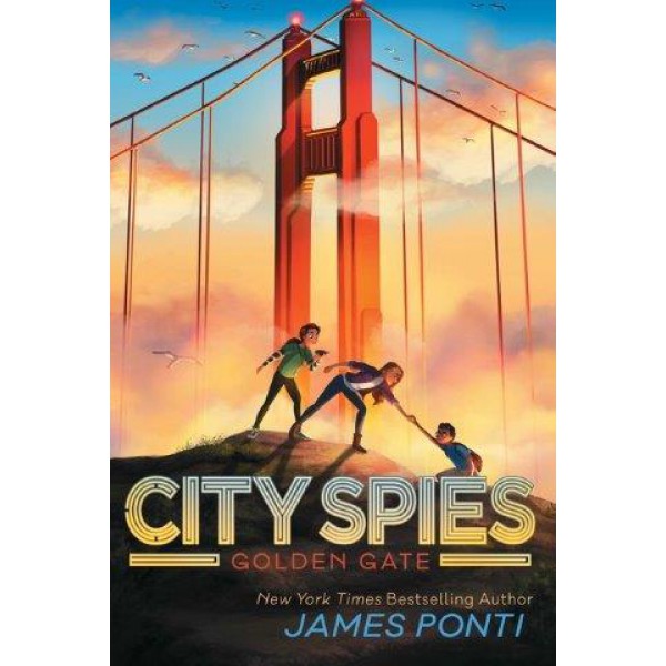 City Spies 2: Golden Gate by James Ponti - ship in 10-20 business days, supplied by US partner