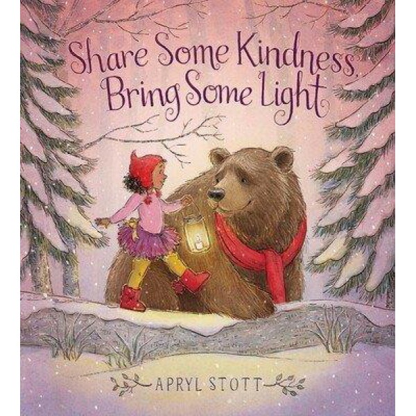 Share Some Kindness, Bring Some Light by Apryl Stott - ship in 10-20 business days, supplied by US partner