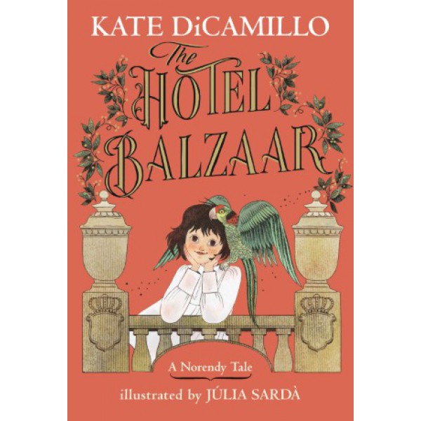 The Hotel Balzaar by Kate DiCamillo - ship in 10-20 business days, supplied by US partner