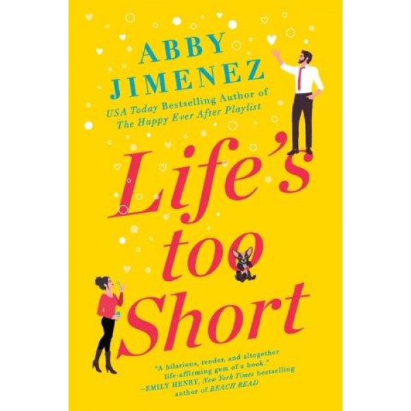 Life's Too Short by Abby Jimenez - ship in 10-20 business days, supplied by US partner