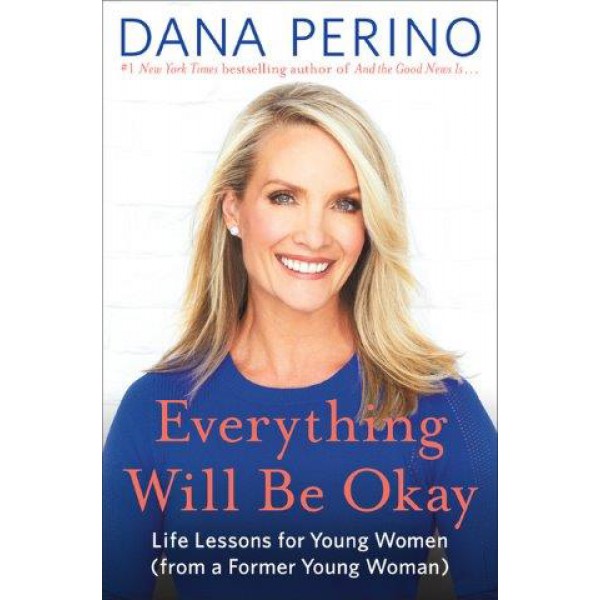 Everything Will Be Okay by Dana Perino - ship in 10-20 business days, supplied by US partner