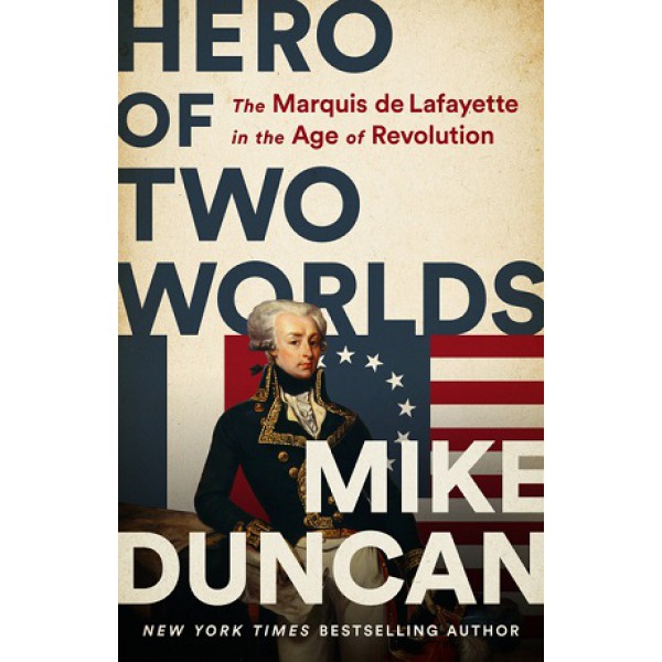 Hero of Two Worlds by Mike Duncan - ship in 10-20 business days, supplied by US partner