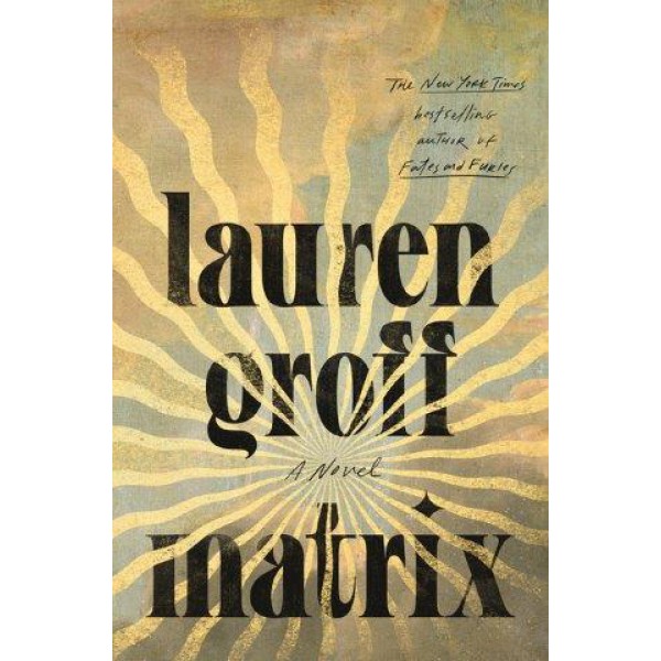 MATRIX by Lauren Groff - ship in 10-20 business days, supplied by US partner